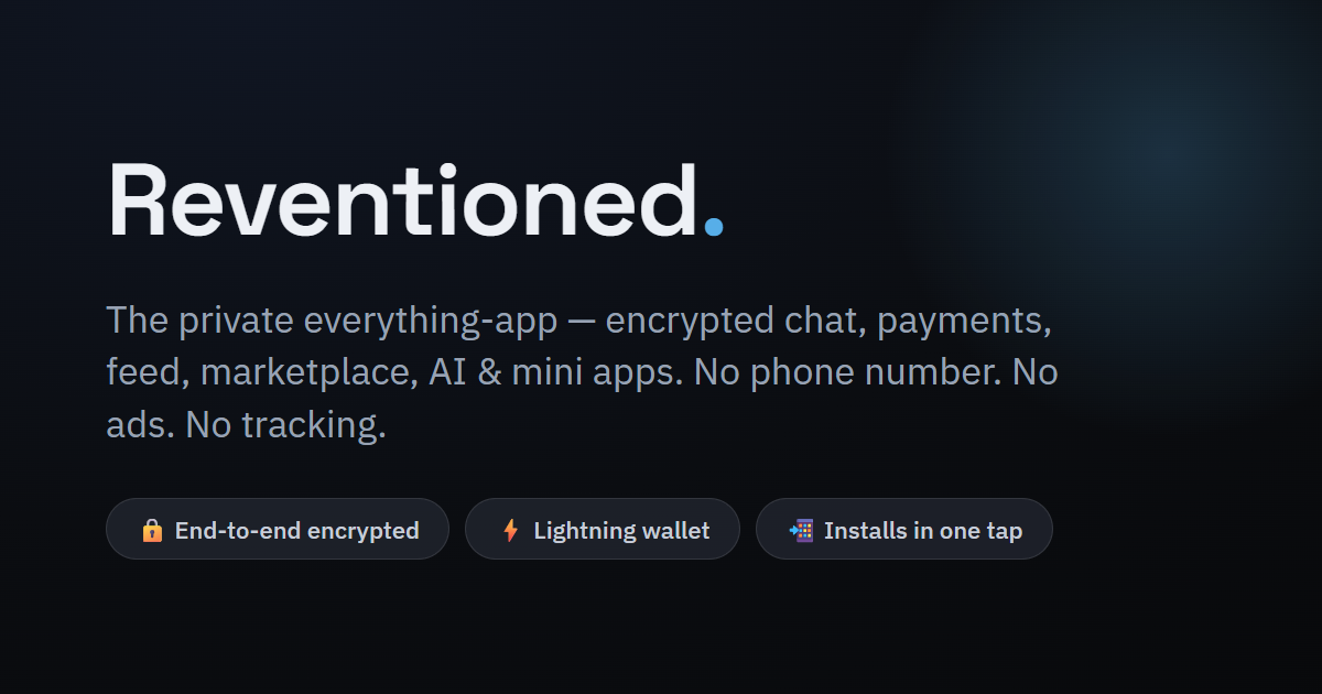 Reventioned: one private app for chat, payments, feed and marketplace